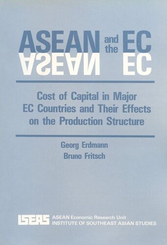 Asean The Ec Cost Of Capital In Major Ec Countries And Their Effects On The Production Structure Georg Erdmann Bruno Fritsch