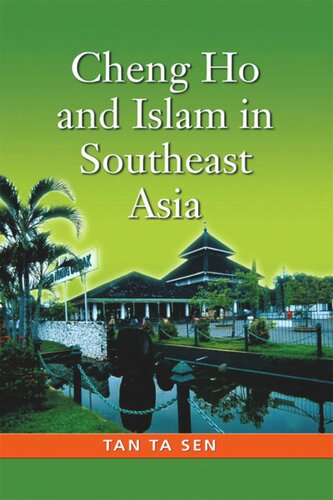 Cheng Ho And Islam In Southeast Asia Tan Ta Sen