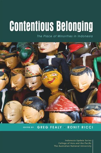 Contentious Belonging The Place Of Minorities In Indonesia Greg Fealy Editor Ronit Ricci Editor