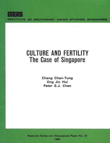 Culture And Fertility The Case Of Singapore Chentung Chang Jin Hui Ong Peter Sj Chen