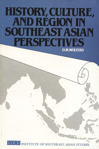 History Culture And Region In Southeast Asian Perspectives Ow Wolters