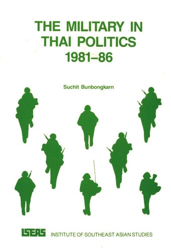The Military In Thai Politics 198186 Suchit Bunbongkarn