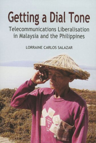 Getting A Dial Tone Telecommunications Liberalisation In Malaysia And The Philippines John Monfries