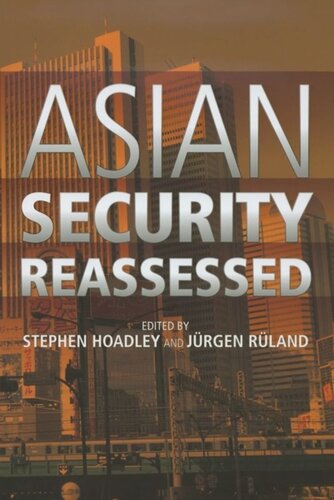 Asian Security Reassessed Stephen Hoadley Editor Jurgen Ruland Editor