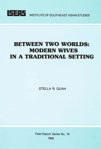 Between Two Worlds Modern Wives In A Traditional Setting Stella R Quah
