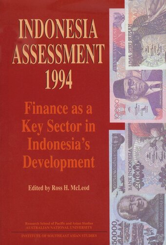 Indonesia Assessment 1994 Finance As A Key Sector In Indonesias Development Ross H Mcleod Editor