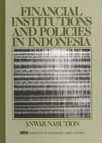 Financial Institutions And Policies In Indonesia Anwar Nasution