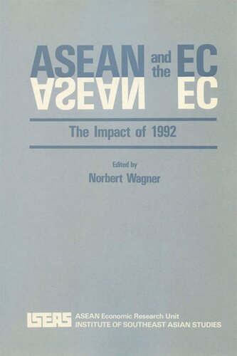 Asean And The Ec The Impact Of 1992 Nobert Wagner Editor