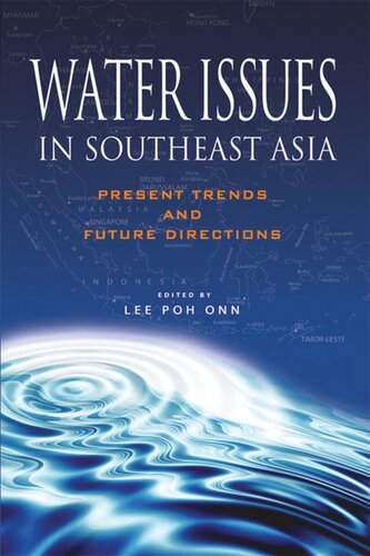 Water Issues In Southeast Asia Present Trends And Future Direction Lee Poh Onn Editor
