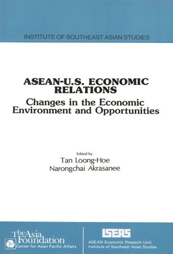 Aseanus Economic Relations Changes In The Economic Environment And Opportunities Loong Hoe Tan Narongchai Akrasanee