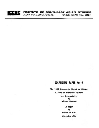 The 1948 Communist Revolt In Malaya A Note On Historical Sources And Interpretation A Reply Michael Stenson Gerald De Cruz