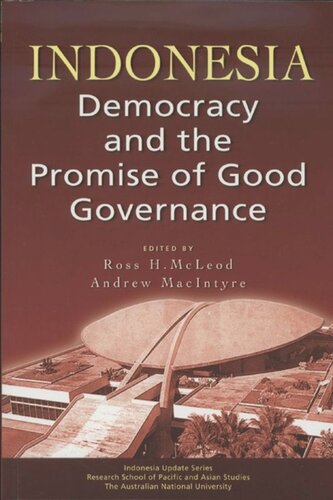 Indonesia Democracy And The Promise Of Good Governance Ross H Mcleod Editor Andrew Macintyre Editor