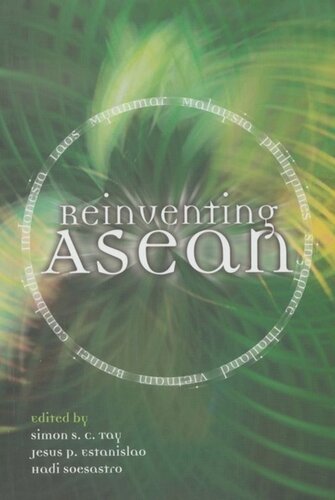 Reinventing Asean Simon S C Tay Editor Jesus P Estanislao Editor Hadi Soesastro Editor