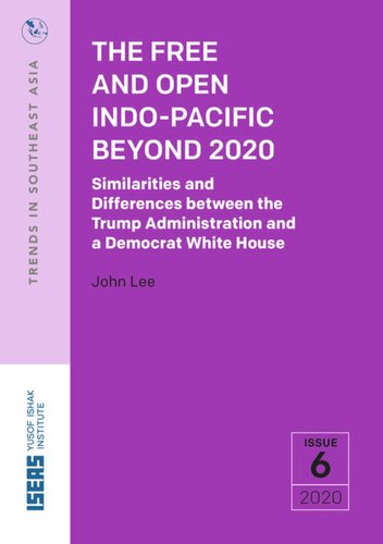 The Free And Open Indopacific Beyond 2020 Similarities And Differences Between The Trump Administration And A Democrat White House John Lee