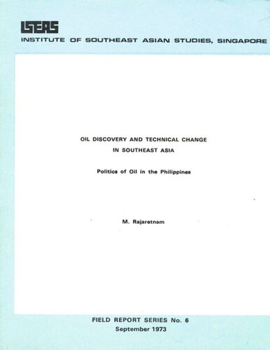 Oil Discovery And Technical Change In Southeast Asia Politics Of Oil In The Philippines M Rajaretnam