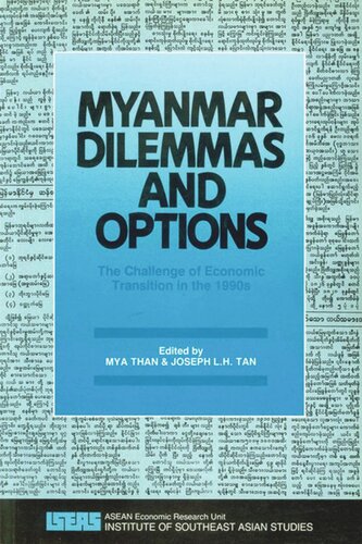 Myanmar Dilemmas And Options The Challenge Of Economic Transition In The 1990s Mya Than Editor Joseph L H Tan Editor
