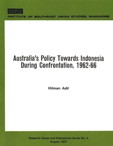 Australias Policy Towards Indonesia During The Confrontation 196266 Hilman Adil