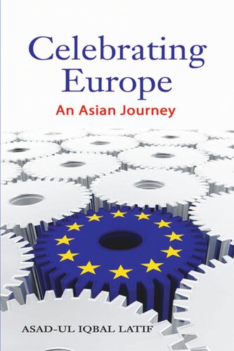 Celebrating Europe An Asian Journey Asadul Iqbal Latif