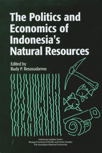 The Politics And Economics Of Indonesias Natural Resources Budy P Resosudarmo Editor
