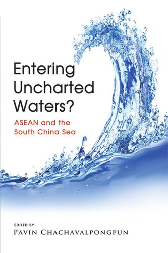 Entering Uncharted Waters Asean And The South China Sea Pavin Chachavalpongpun