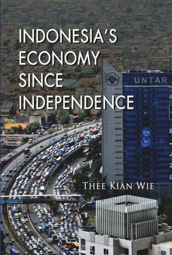 Indonesias Economy Since Independence Thee Kian Wie