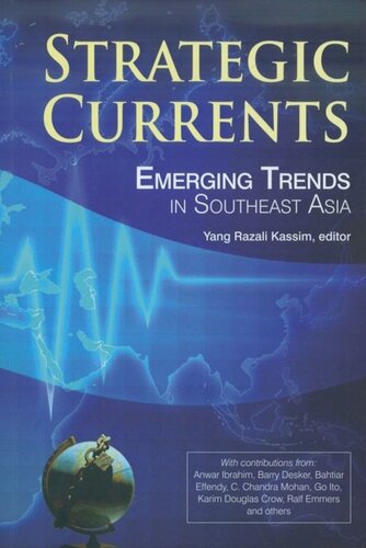 Strategic Currents Emerging Trends In Southeast Asia Yang Razali Kassim Editor
