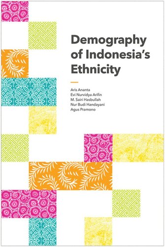 Demography Of Indonesias Ethnicity Aris Ananta Evi Nurvidya Arifin M Sairi Hasbullah