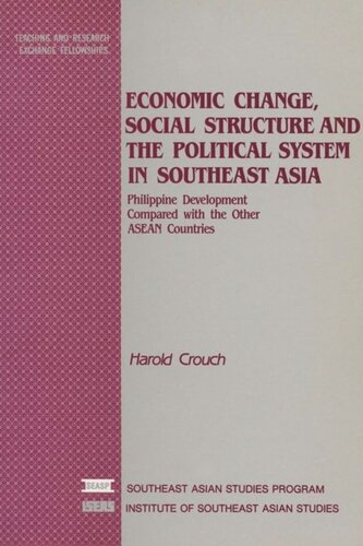 Economic Change Social Structure And The Political System In Southeast Asia Philippine Development Compared With The Other Asean Countries Harold Crouch