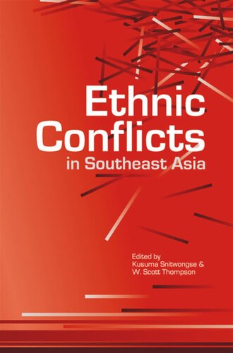 Ethnic Conflicts In Southeast Asia Kusuma Snitwongse W Scott Thompson