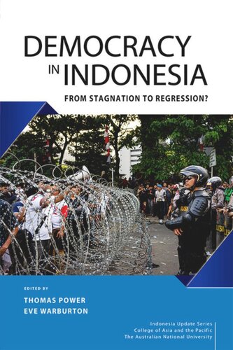 Democracy In Indonesia From Stagnation To Regression Thomas Power Editor Eve Warburton Editor