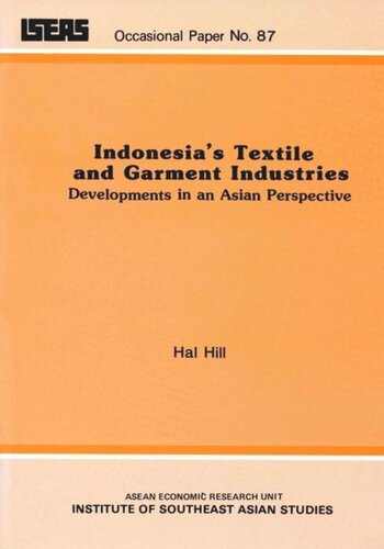 Indonesias Textile And Garment Industries Developments In An Asian Perspective Hal Hill