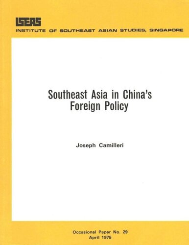 Southeast Asia In Chinas Foreign Policy Joseph Camilleri