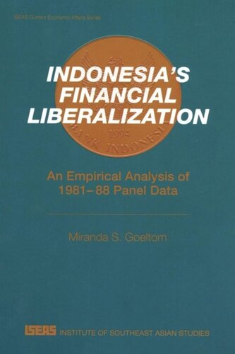 Indonesias Financial Liberalization An Empirical Analysis Of 198188 Panel Data Miranda S Goeltom
