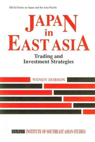 Japan In East Asia Trading And Investment Strategies Wendy K Dobson