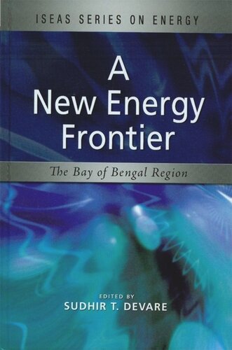 A New Energy Frontier The Bay Of Bengal Region Sudhir T Devare Editor
