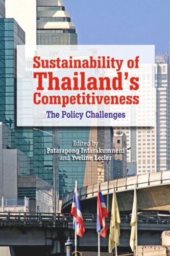 Sustainability Of Thailands Competitiveness The Policy Challenges Patarapong Intarakumnerd Editor Yveline Lecler Editor