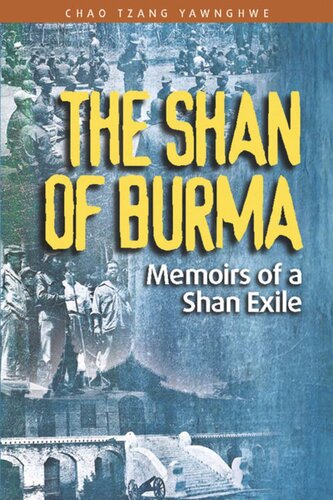 The Shan Of Burma Memoirs Of A Shan Exile Chao Yawnghwe Tzang