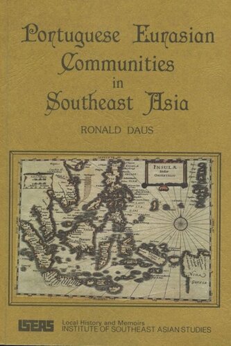 Portuguese Eurasian Communities In Southeast Asia Ronald Daus