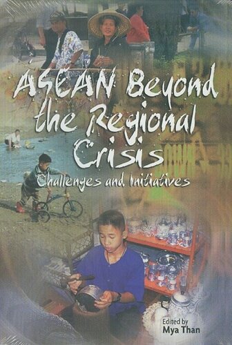 Asean Beyond The Regional Crisis Challenges And Initiatives Mya Than Editor