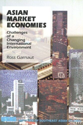 Asian Market Economies Challenges Of A Changing International Environment Ross Garnaut