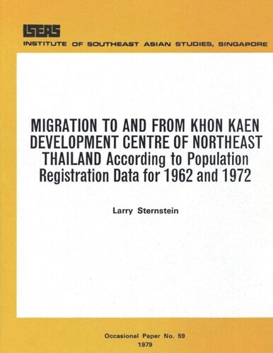Migration To And From Khon Kaen Development Centre Of Northeast Thailand According To Population Registration Data For 1962 And 1972 Larry Sternstein