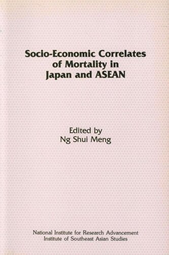 Socioeconomic Correlates Of Mortality In Japan And Asean Ng Shui Meng Editor