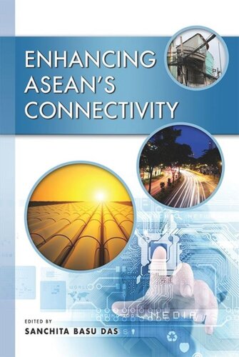 Enhancing Aseans Connectivity Sanchita Basu Das Editor