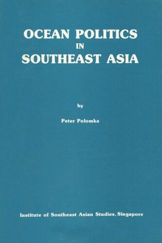 Ocean Politics In Southeast Asia Peter Polomka