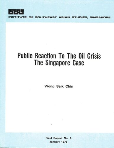 Public Reaction To The Oil Crisis The Singapore Case Wong Saik Chin
