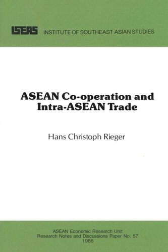 Asean Cooperation And Intraasean Trade Hans Christoph Rieger
