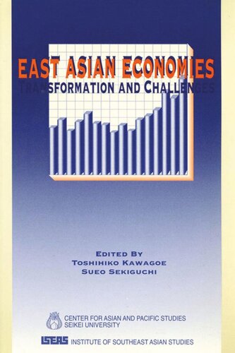 East Asian Economies Transformation And Challenges Toshihiko Kawagoe Editor Sueo Sekiguchi Editor