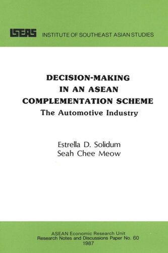 Decisionmaking In An Asean Complementation Scheme The Automotive Industry Estrella D Solidum Chee Meow Seah