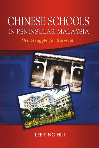 Chinese Schools In Peninsular Malaysia The Struggle For Survival Lee Ting Hui