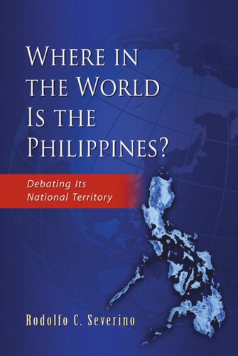 Where In The World Is The Philippines Debating Its National Territory Rodolfo C Severino